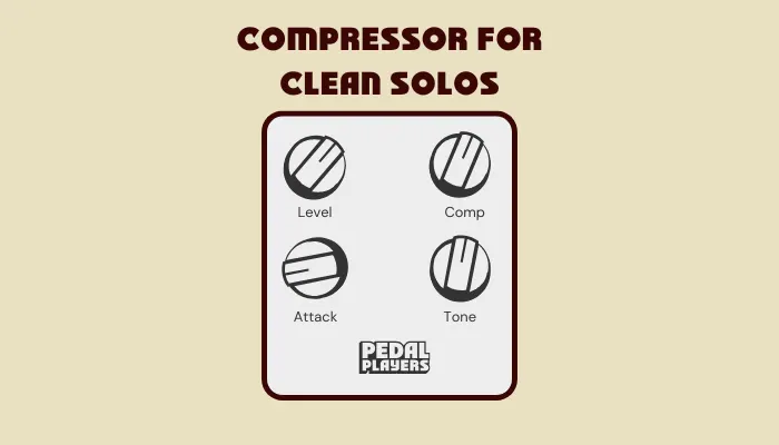 Graphic showing the settings for using a compressor pedal as a boost for clean solos.
